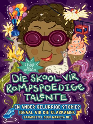 cover image of Die skool vir Rampspoedige Talente en ander gelukkige stories